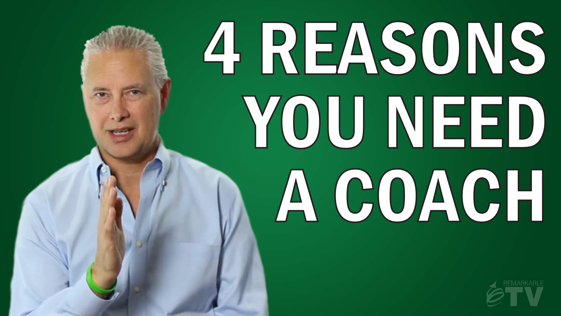 4-reasons-you-need-a-coach-remarkable-tv-linkis