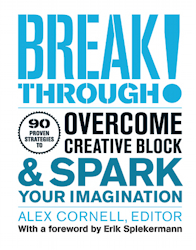 Breakthrough! 90 Proven Strategies to Overcome Creative Block and Spark ...