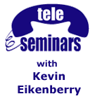 Teleseminars with Kevin