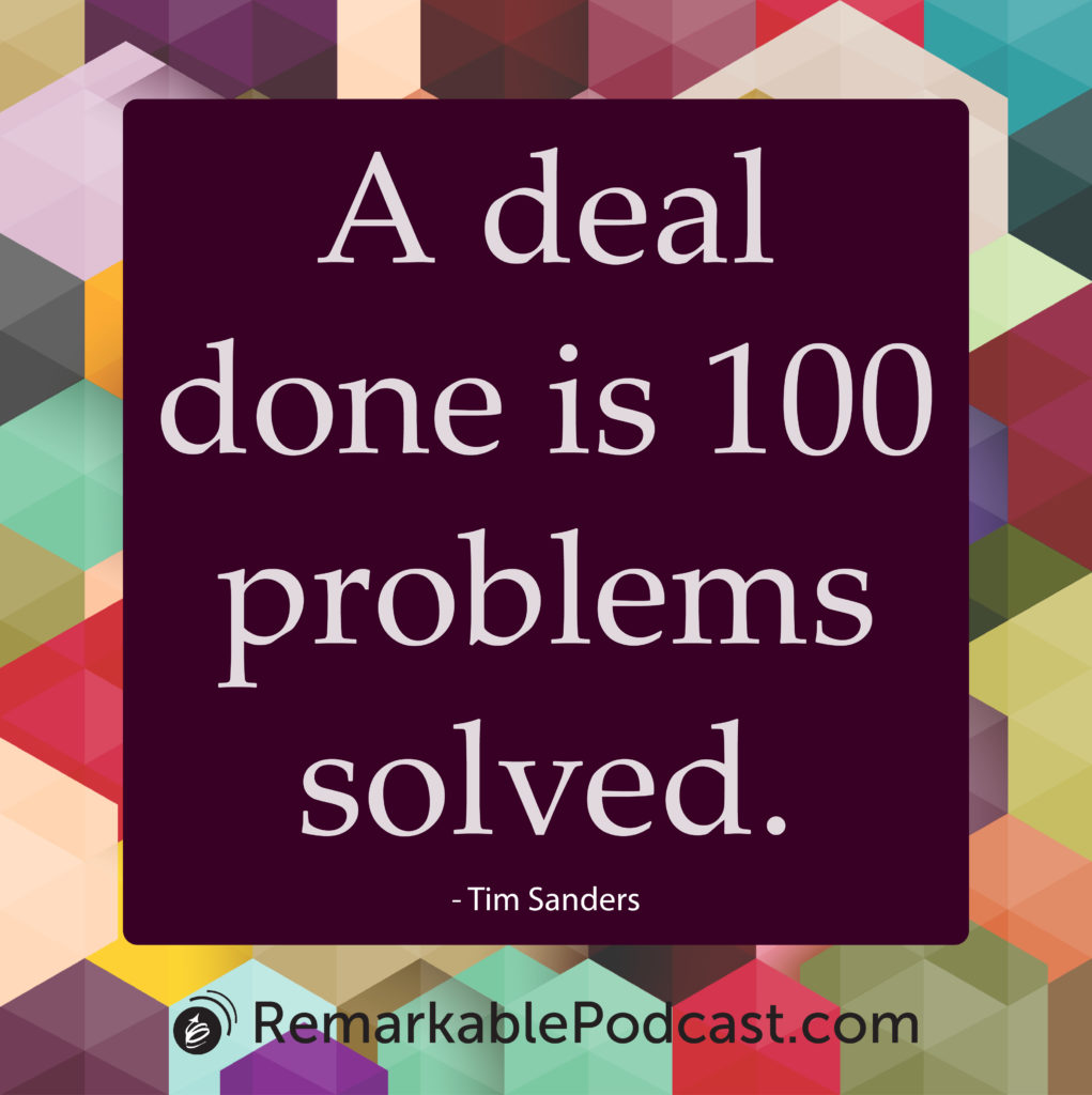 A deal done is 100 problems solved.