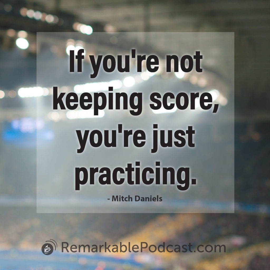 If you're not keeping score, you're just practicing.