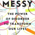 messy - the power of disorder