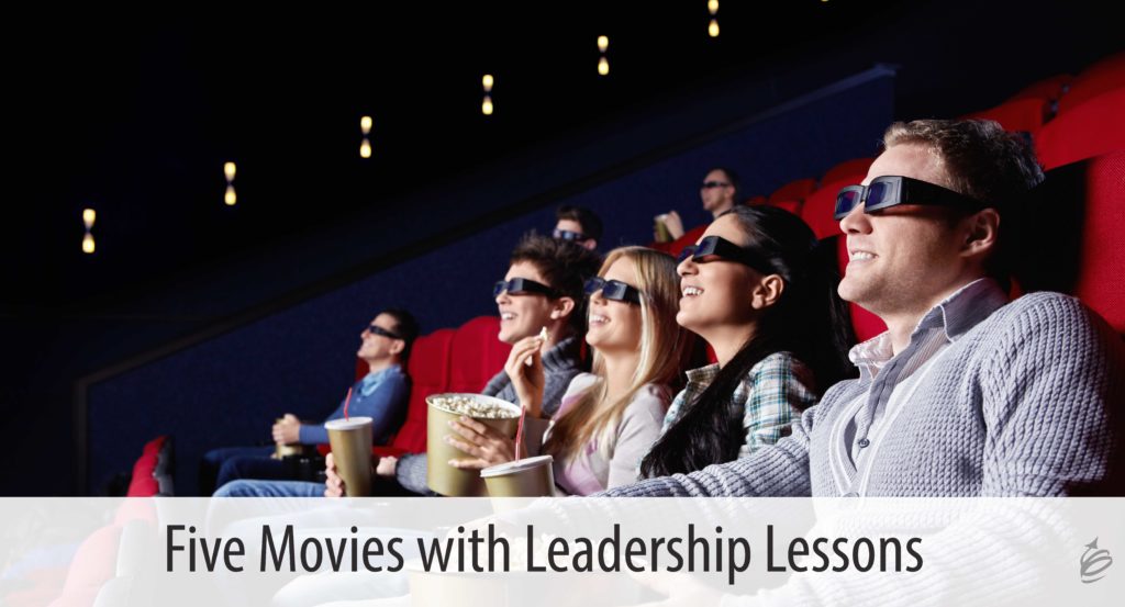 Five Movies with Leadership Lessons A Leadership Movie List!