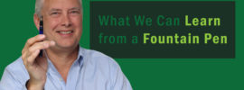 Splash Image for the video What We Can Learn from a Fountain Pen