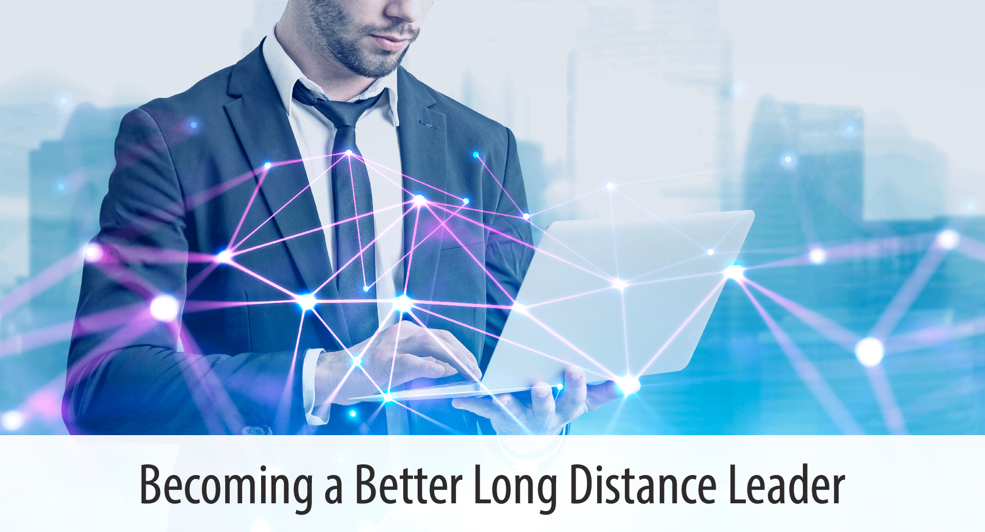 leading people at a distance